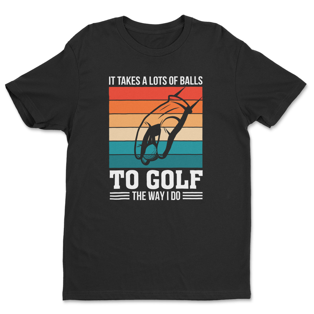 It Takes A Lot Of Balls To Golf Tee