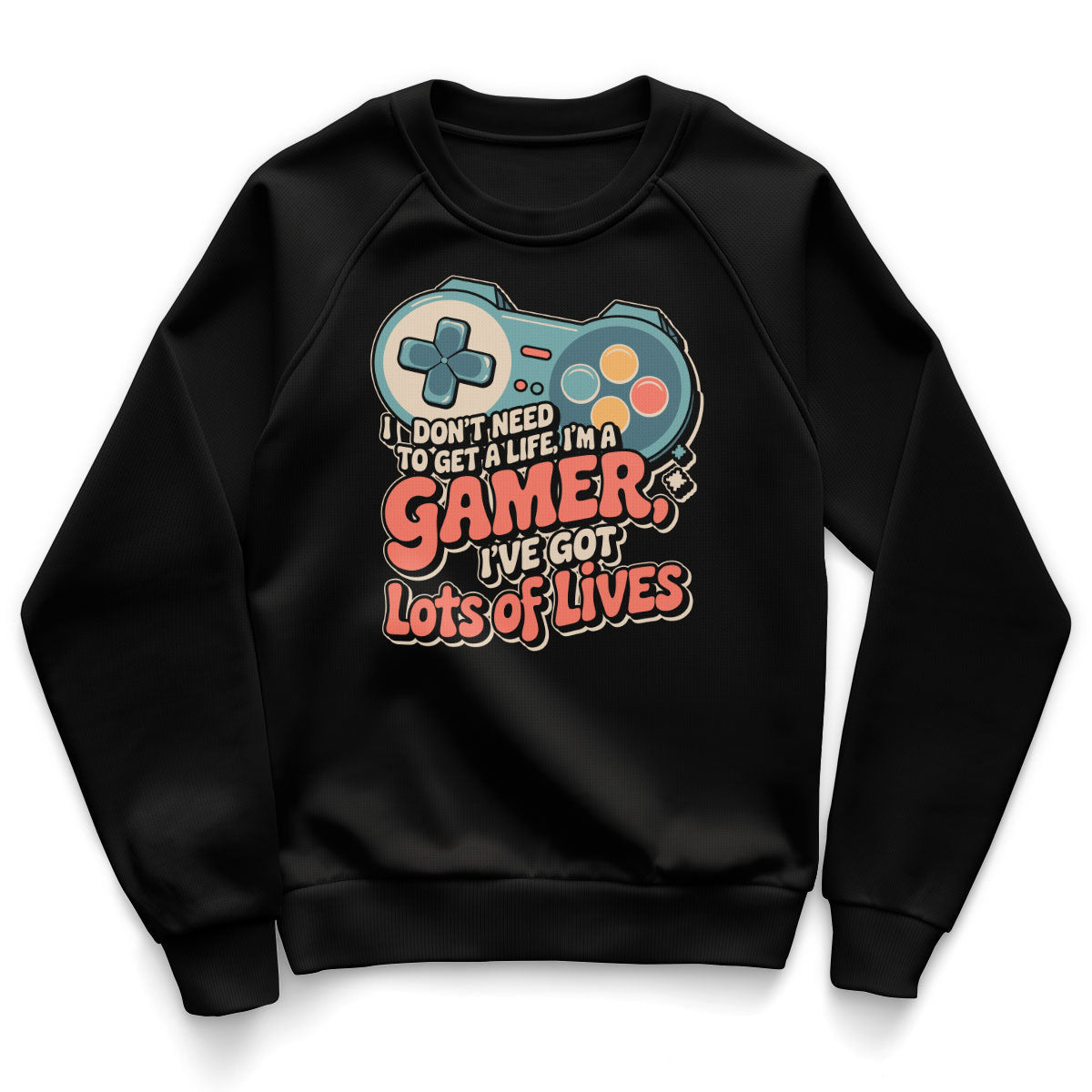 I'm A Gamer - I Have A Lot Of Lives Kids Sweatshirt
