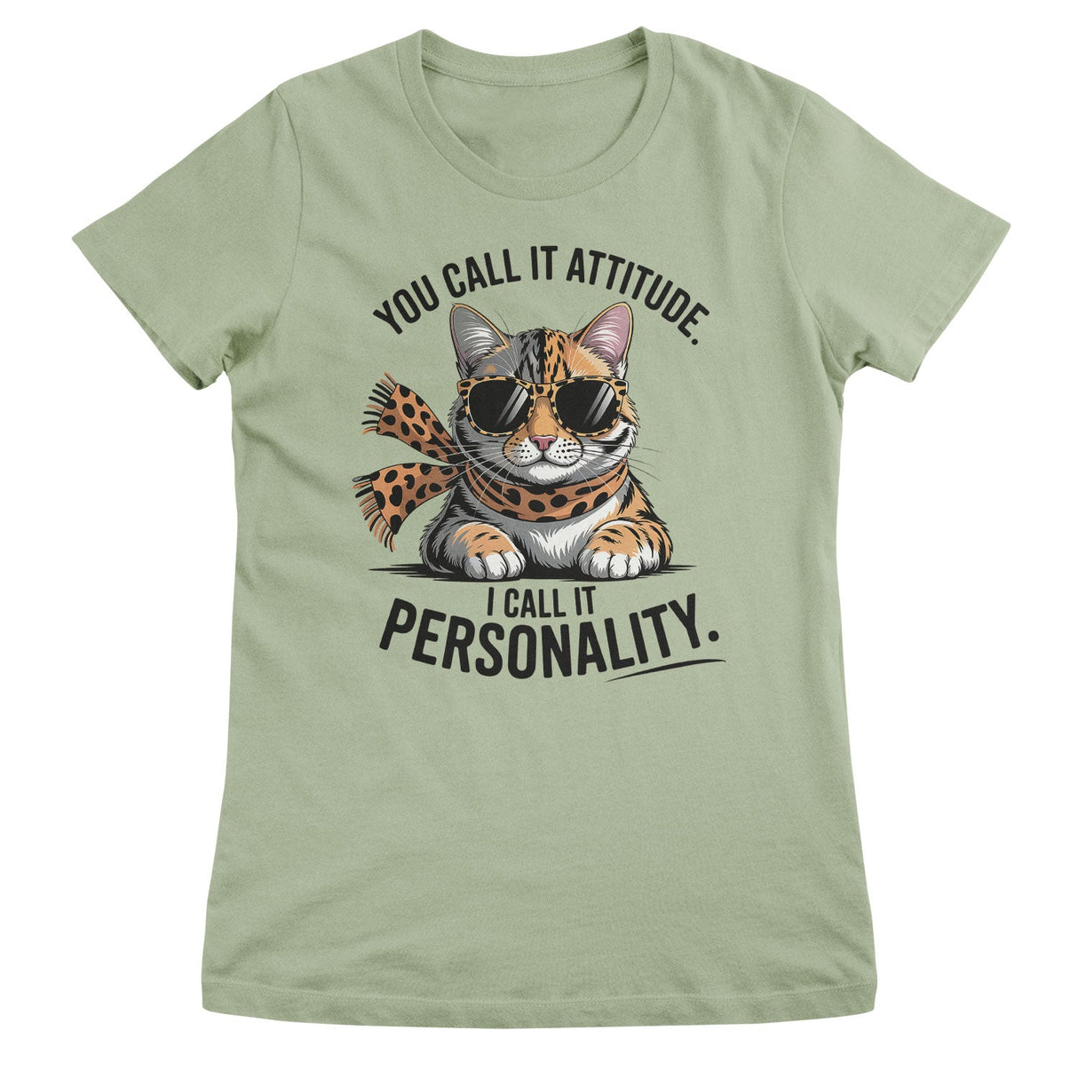 You Call It Attitude - I Call It Personality Top