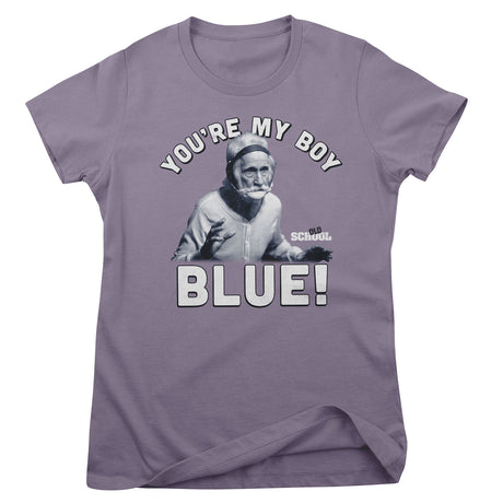 Old School - You're My Boy Blue! Girly Tee