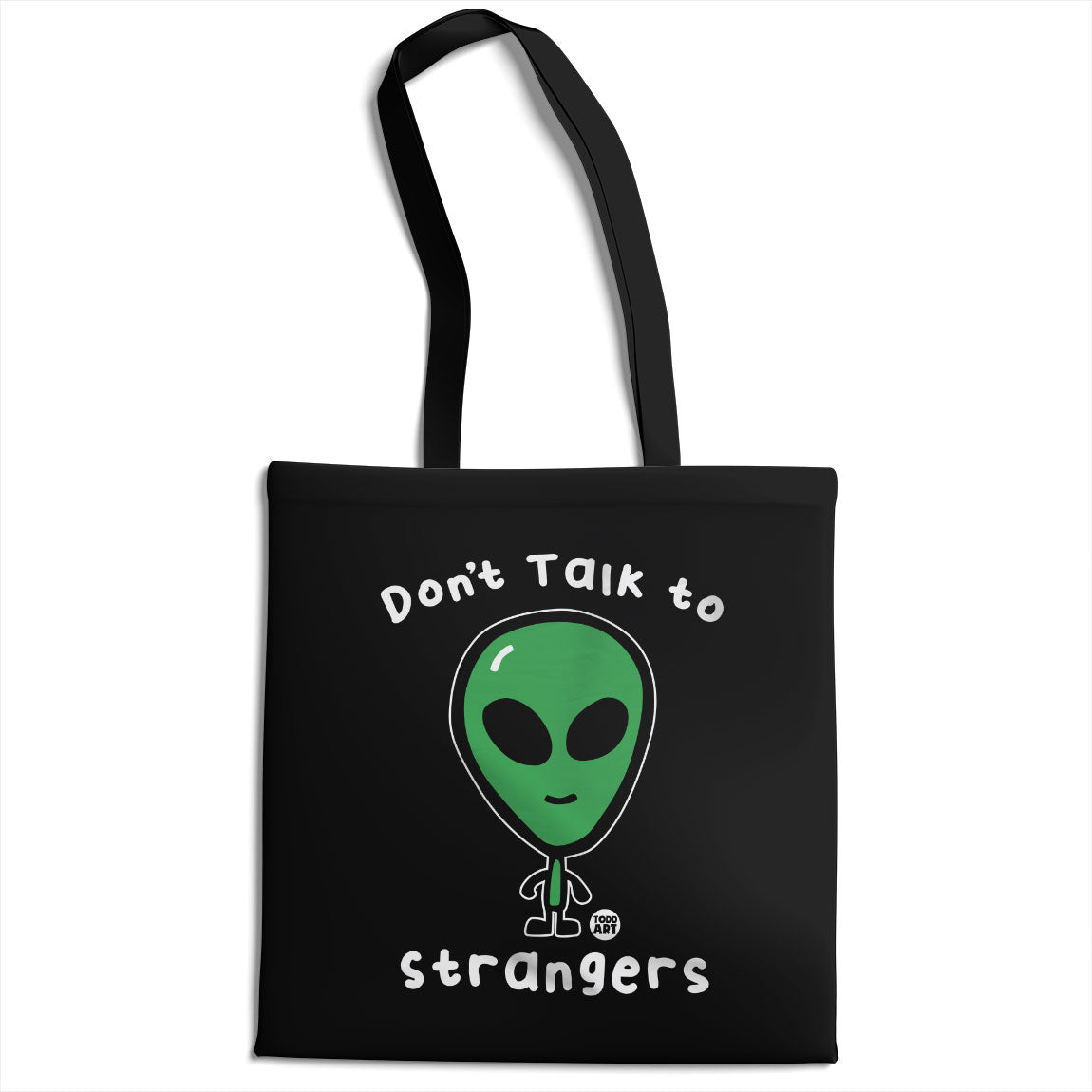 Don't Talk To Strangers - ToddArt Tote Bag