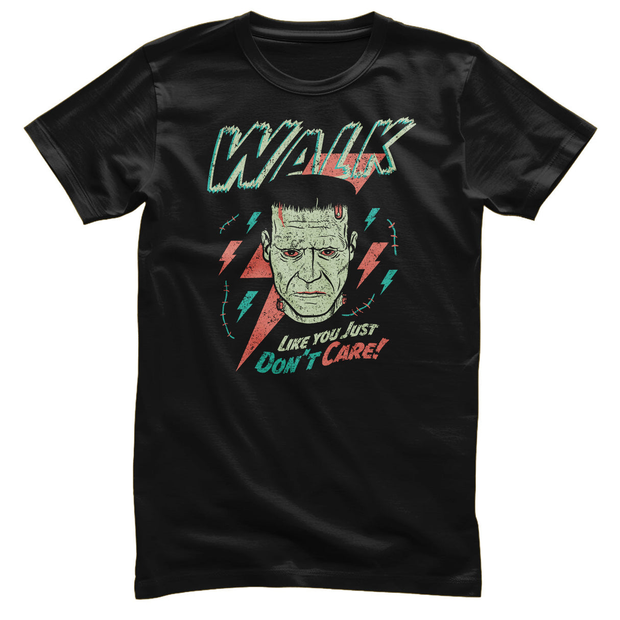 Frankenstein - Walk Like You Just Don't Care T-Shirt