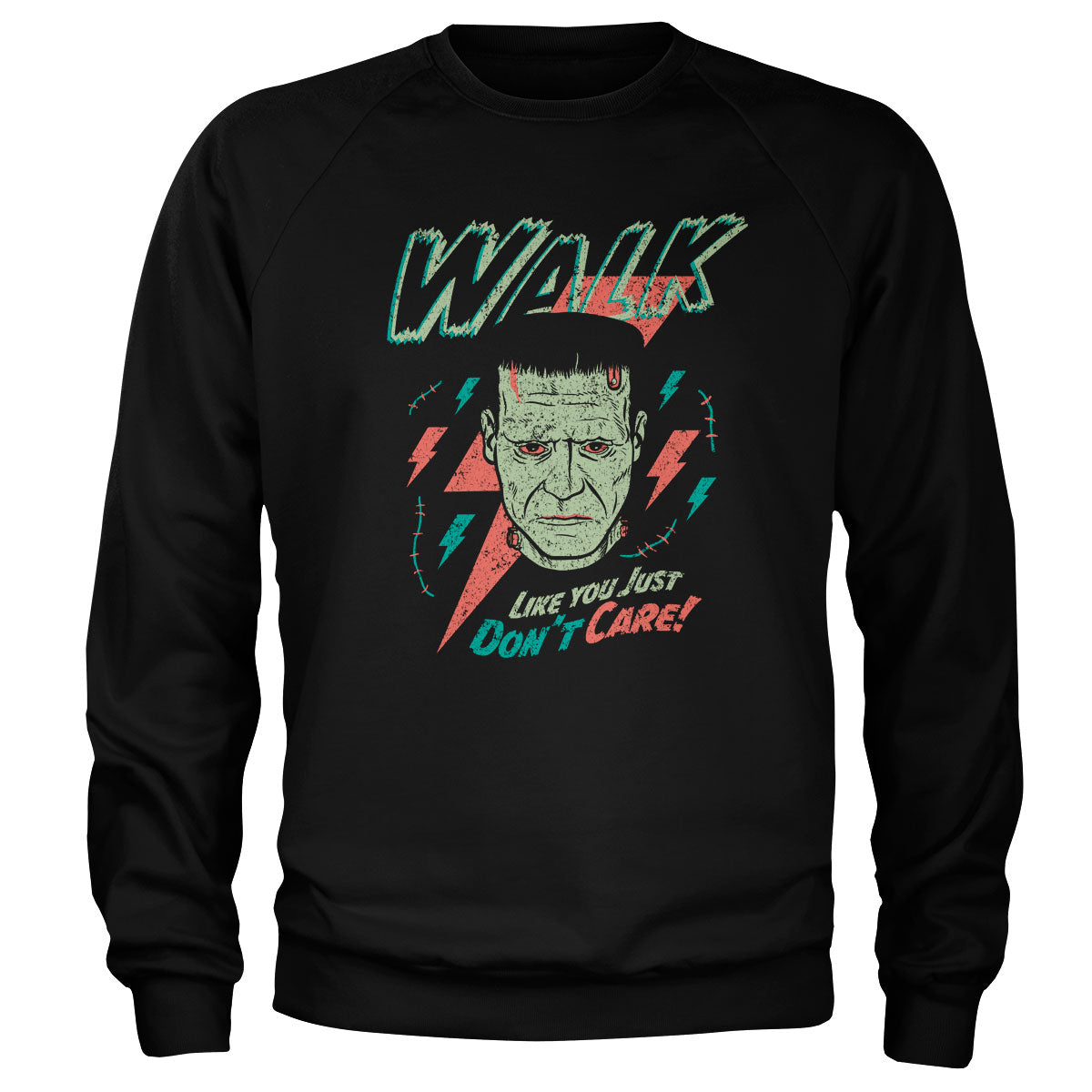 Frankenstein - Walk Like You Just Don't Care Sweatshirt