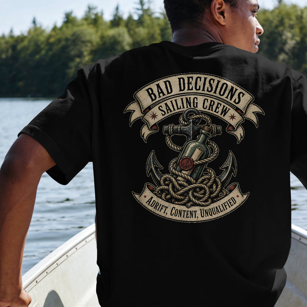 Bad Decisions Sailing Crew T-Shirt