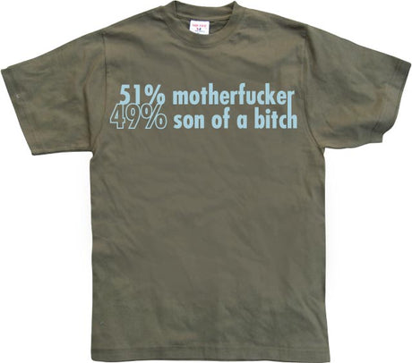 51 Motherfucker / 49% Son Of A Bitch T-Shirt