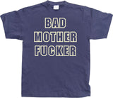 Bad mother fucker T-Shirt