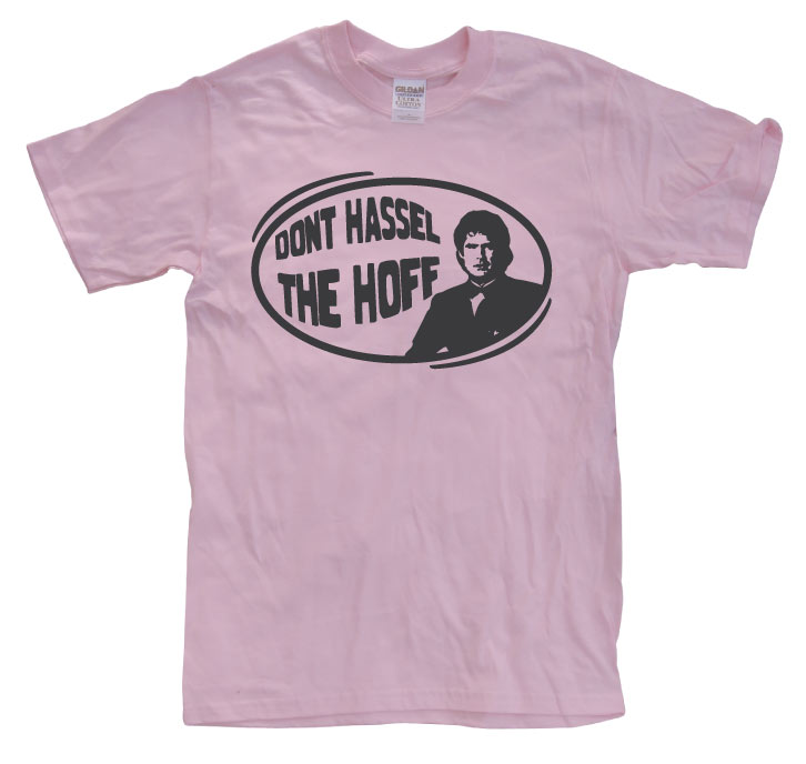 Don´t hassel the hoff T-Shirt