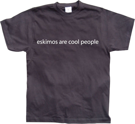 Eskimos are cool people T-Shirt