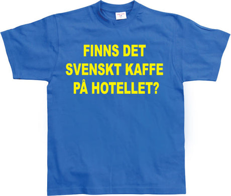 Finns Det Svenskt Kaffe? T-Shirt