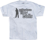 Golfers Has Tiny Balls T-Shirt