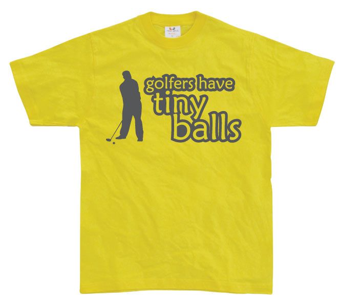 Golfers Has Tiny Balls T-Shirt