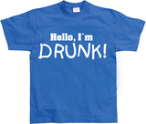 Hello! IÂ´m Drunk! T-Shirt