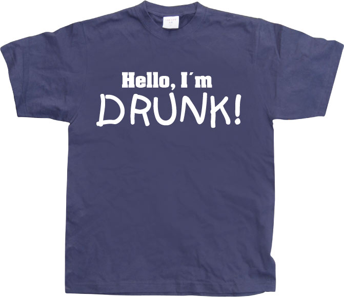 Hello! I´m Drunk! T-Shirt