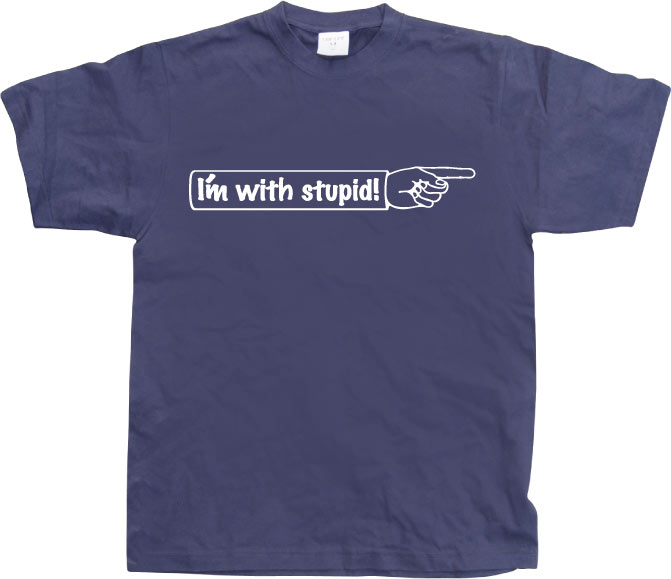 I´m With Stupid! T-Shirt