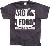 Jag är i form! T-Shirt