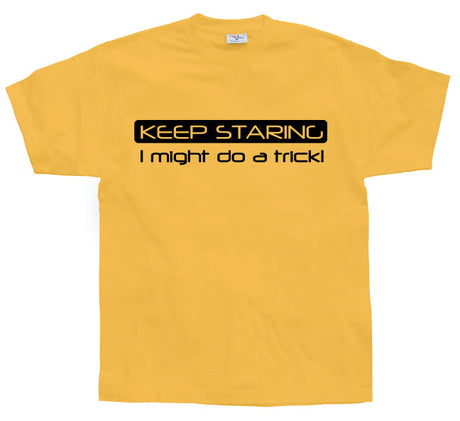 Keep Staring... T-Shirt