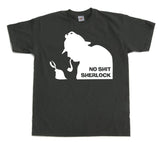 No Shit Sherlock! T-Shirt