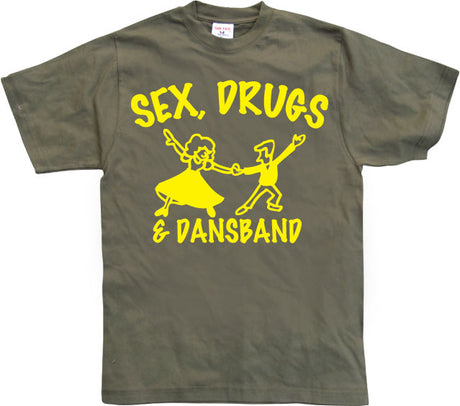 Sex, Drugs & Dansband T-Shirt