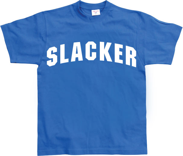 Slacker T-Shirt