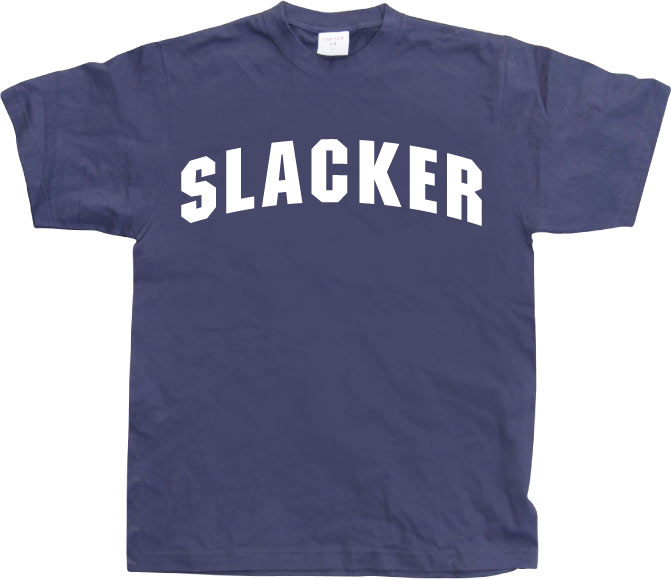 Slacker T-Shirt