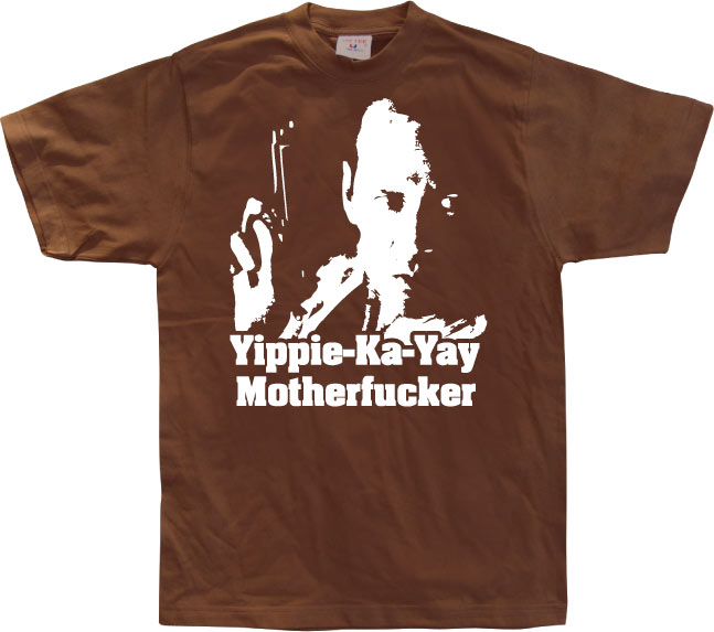 Yippe-Ka-Yay Motherfucker T-Shirt