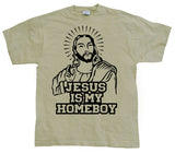 Jesus Is My Homeboy T-Shirt