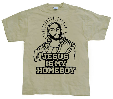 Jesus Is My Homeboy T-Shirt