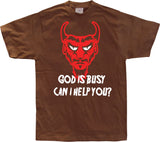 God Is Busy, Can I help You? T-Shirt