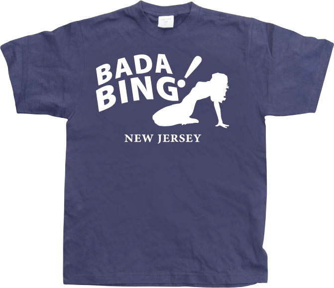 Bada Bing! T-Shirt