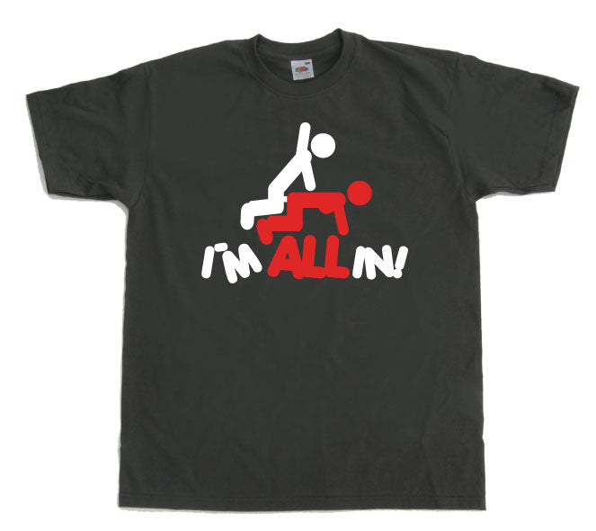 I´m All In! T-Shirt