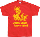 Vatos Locos Forever Man! T-Shirt