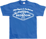 What Happens In The Bedroom... T-Shirt