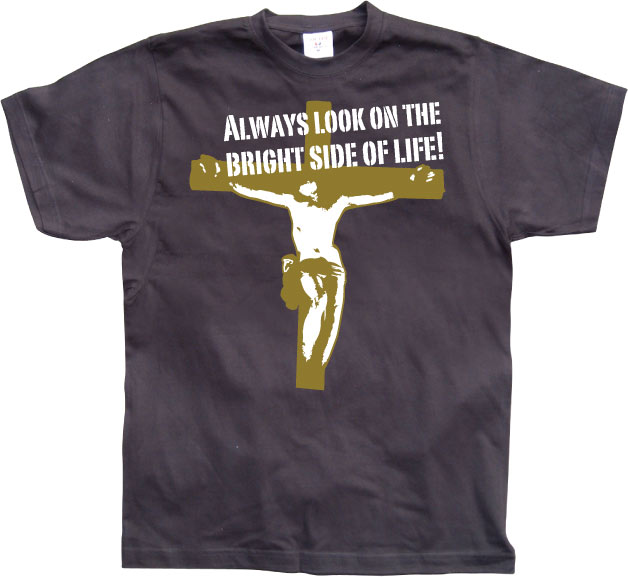 Always Look On The Bright Side Of Life T-Shirt