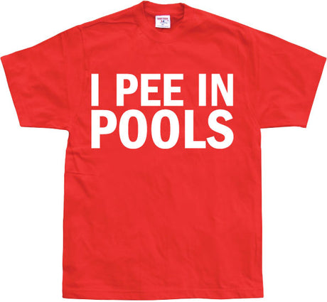 I Pee In Pools T-Shirt