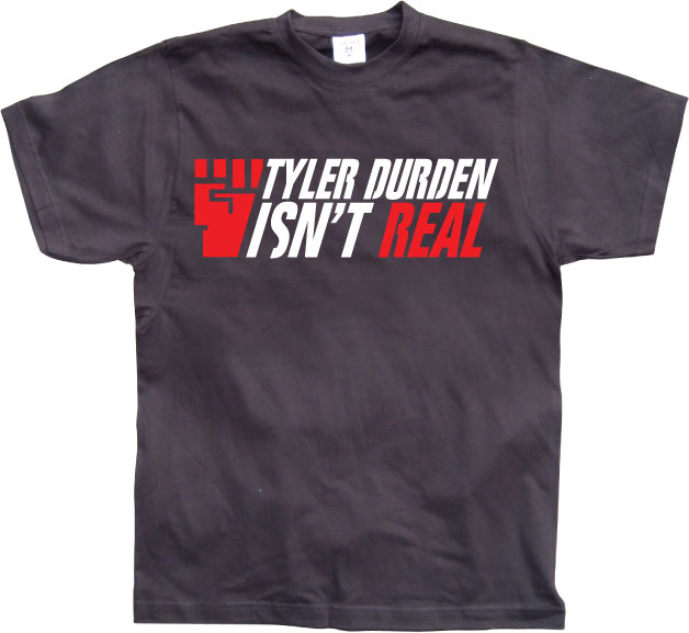 Tyler Durden Is Not Real T-Shirt