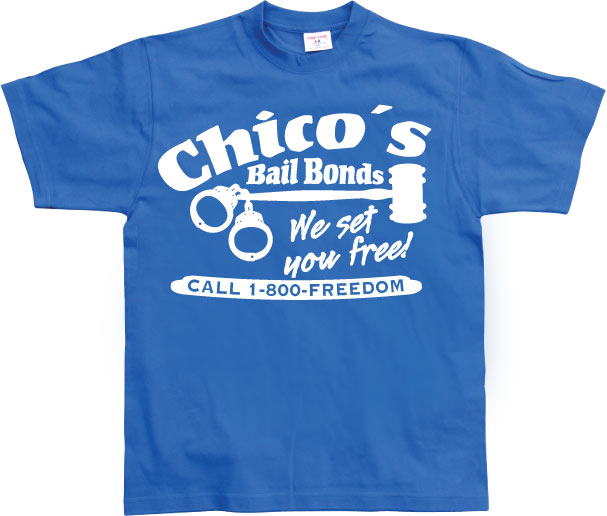 Chicos Bail Bonds T-Shirt