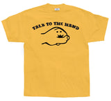 Talk To The Hand T-Shirt