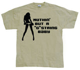 Nuthin But A G-String Baby T-Shirt