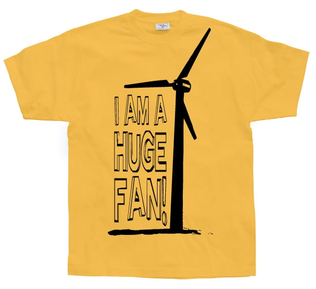 I Am A Huge Fan! T-Shirt