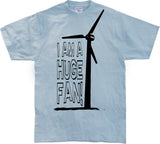 I Am A Huge Fan! T-Shirt