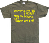 Man Var Nykter I Morse... T-Shirt