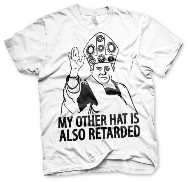 My Other Hat Is Also Retarded T-Shirt