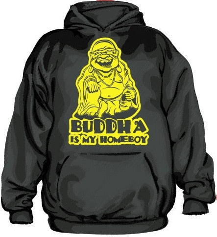 Buddha Is My Homeboy Hoodie