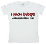 I Know Karate Girly T-shirt