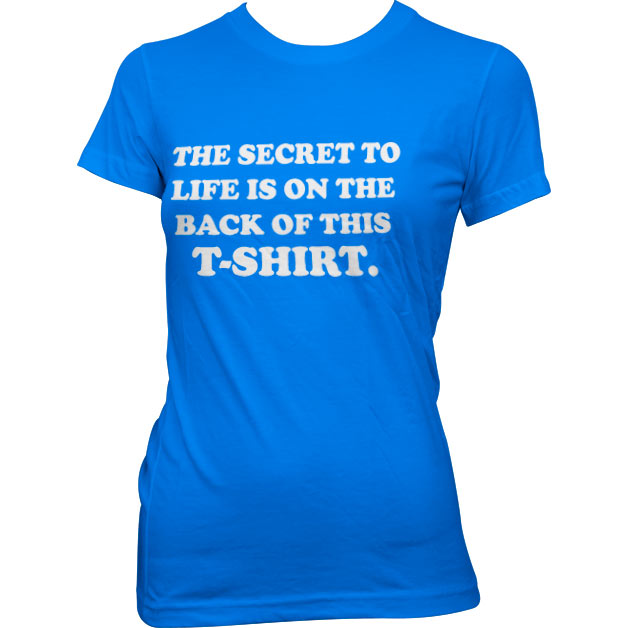 The Sercret To Life! Girly Tee