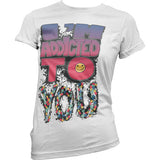 I´m Addicted To You Girly T-Shirt