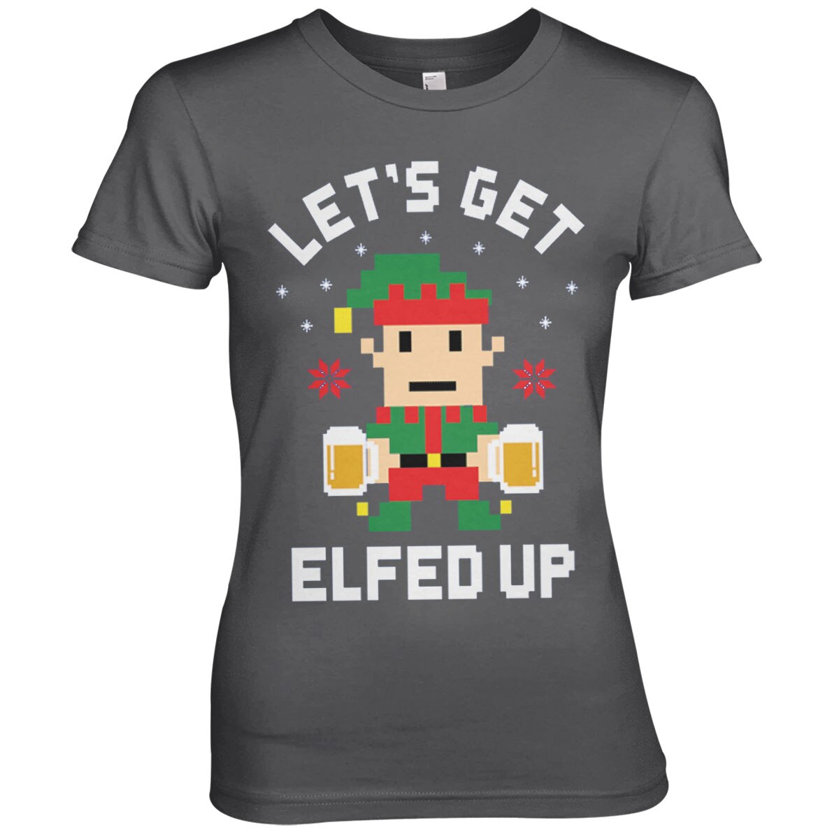 Let's Get Elfed Up Girly Tee