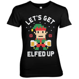 Let's Get Elfed Up Girly Tee