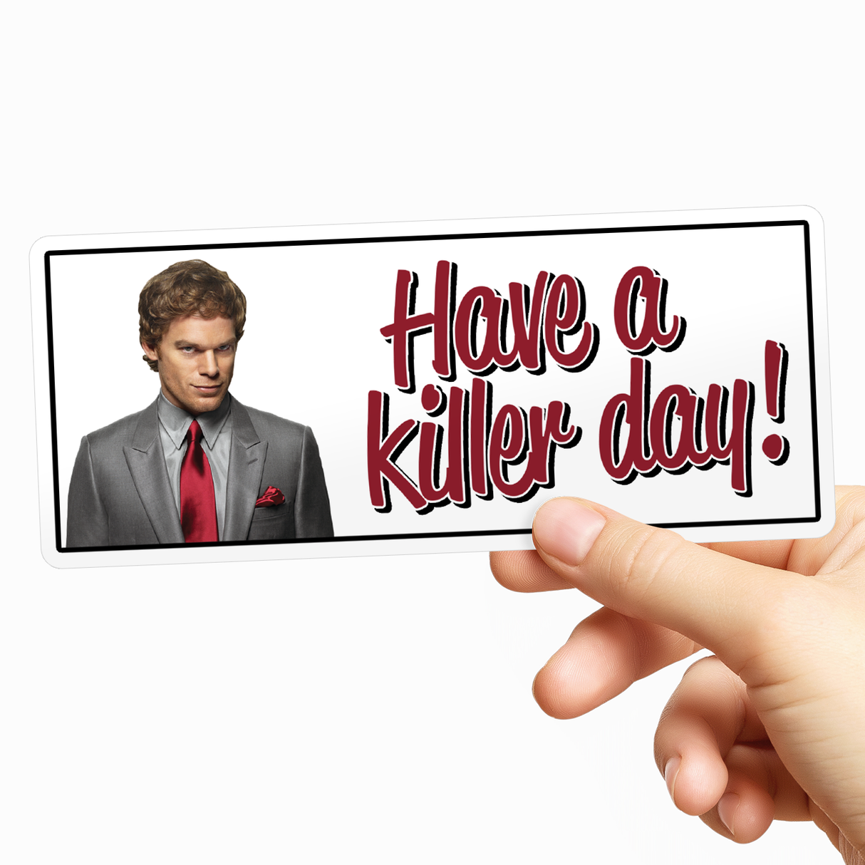 Dexter - Have A Killer Day Sticker