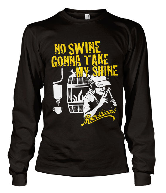 No Swine Gonna Take My Shine Long Sleeve Tee